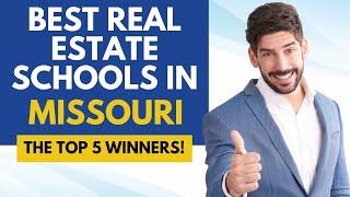 Best Online Real Estate Schools In Missouri - 5 Best Missouri Real Estate Courses & Schools