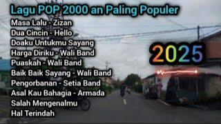 Lagu POP 2000 an Paling Populer dan enak didengar  ll Zizan, Hello, Wali Band, Setia Band