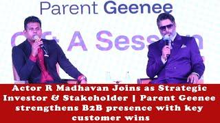 R Madhavan Joins as Strategic Investor & Stakeholder, Parent Geenee strengthens B2B presence wins