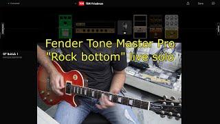 Fender Tone Master Pro | "Rock Bottom" solo