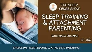 Episode 092 - Sleep Training and Attachment Parenting