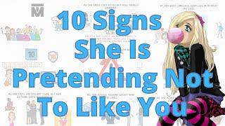 10 Signs She is Pretending Not to Like You