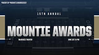 The 15th Annual Mountie Awards