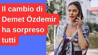 Il cambio di Demet Özdemir ha sorpreso tutti