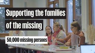 Supporting the families of the missing