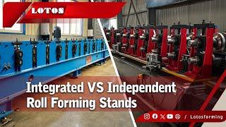 Integrated vs Independent roll forming stands |Roll Forming Machine