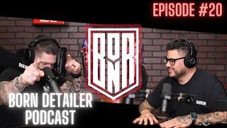 Back at it again | Born Detailer Podcast #20