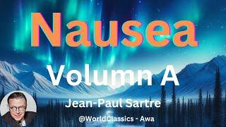 "Nausea" Volume 1 - by Jean-Paul Sartre