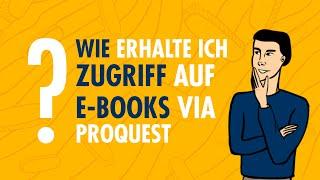 Wie erhalte ich Zugriff auf E-Books via Proquest?