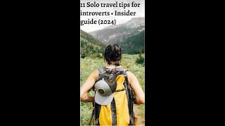 11 Solo travel tips for introverts • Insider guide (2024)