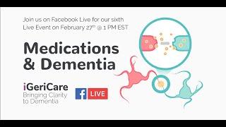 A Discussion on Medications & Dementia - iGeriCare