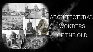 Architectural Wonders of the Old