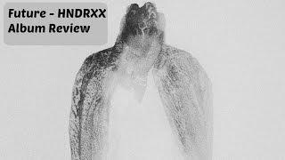 Future - HNDRXX Album Review