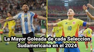 La MAYOR GOLEADA de cada SELECCION SUDAMERICANA en el 2024