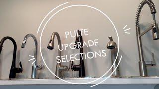 PULTE HOME UPGRADE SELECTIONS