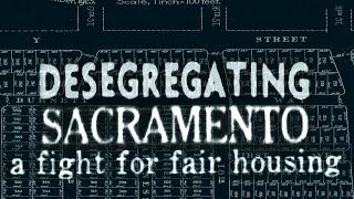 DESEGREGATING SACRAMENTO : Part 1 - Public Housing