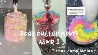 Body butter piping ASMR pt.2 TikTok Compilation - fluffy puffy tok ️ -