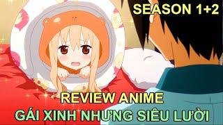 GÁI XINH NHƯNG SIÊU LƯỜI | REVIEW PHIM ANIME HAY