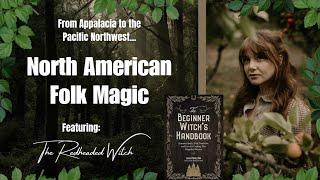 North American Folk Magic (DEEP DIVE) w/The Redheaded Witch