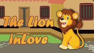 The Lion in love Story | English Story for Kids | Kids want to know