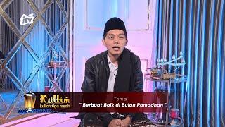 KULTIM - GUS IQDAM "BERBUAT BAIK DI BULAN RAMADHAN" | JTV