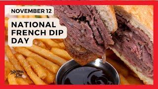 NATIONAL FRENCH DIP DAY - November 12