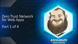 Zero Trust Network for Web Apps Tutorial Part 1 of 4