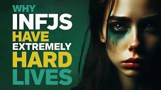 5 Reasons Why INFJs Have Very Hard Lives