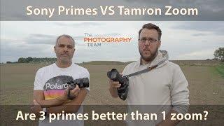 Sony Primes (28 f2, 55 f1.8, 85 f1.8) Vs Tamron 28-75mm f/2.8 image quality and is it worth it?
