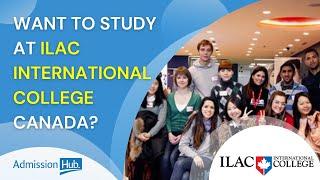 Study at ILAC International College in Canada | Admission Hub