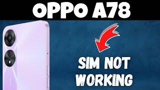 OPPO A78 Sim Issue || Sim not working || Sim Problem