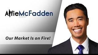 LA and Orange County Real Estate Agent: Our market is on fire!