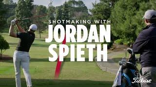 Jordan Spieth Shotmaking: Fairway Finder, High Draw, and His Favorite Shot to Hit