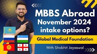 MBBS Abroad for Indian Students | November 2024 Intake Options | Russia, Kyrgyzstan, Uzbekistan, etc