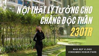 230TR Nội Thất Lý Tưởng Cho Chàng Trai ĐỘC THÂN - VINHOMES OCEAN PARK | CĂN 43M2