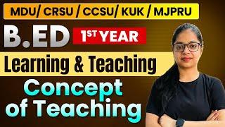 Concept Of Teaching | Learning and Teaching #1 | B.ed 1st Year 2024 | B.ed 2024