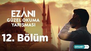 Ezanı Güzel Okuma Yarışması - 12.Bölüm