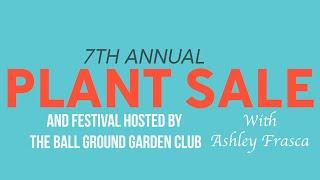 Ball Ground, GA Annual Plant Sale and Festival with Ashley Frasca - 2024