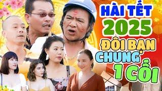 Hài Tết Mới Nhất 2025 | ĐÔI BẠN CHUNG 1 CỐI |  | Hài Trung Hiếu, Quang Tèo, Bình Trọng Hay Nhất