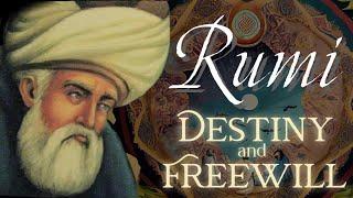 Rumi Quotes about Destiny and Freewill | Sufi Sayings of how all is Pre-Deterimed yet we have Choice