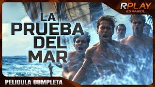 LA PRUEBA DEL MAR | RPLAY PELICULA EN ESPANOL LATINO HD | ACCIÓN