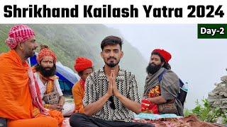 Shrikhand  Mahadev Kailash Yatra 2024 | Shrikhand Mahadev Chadi Yatra, Day-2 | श्रीखंड महादेव यात्रा