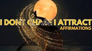 Don't chase anything, attract everything | Affirmations | Who you adore, adores you more ️