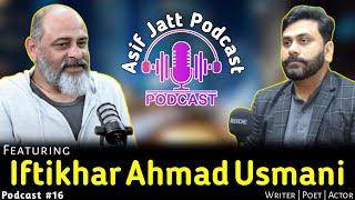 Asif Jatt Podcast Featuring Iftikhar Ahmad Usmani!