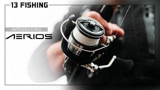 Introducing the AERIOS // 13 Fishing