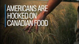 Americans are hooked on Canadian food