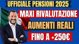 PENSIONI 2025: AUMENTI REALI E MAXI RIVALUTAZIONE FINALMENTE ARRIVA LA CONFERMA ECCO LE CIFRE