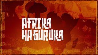 Africa Haguruka Hymn | HM Africa & Asaph Music International - Official Video