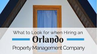 What to Look for When Hiring an Orlando Property Management Company