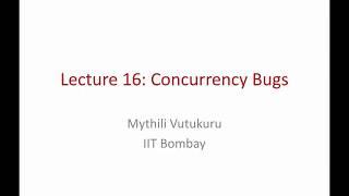 Operating Systems Lecture 16: Concurrency bugs